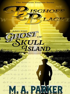 cover image of Bischoff Black and the Ghost of Skull Island